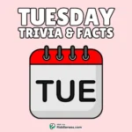 50+ Tuesday Trivia Questions & Answers – Fun Facts & Quiz
