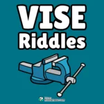 100+ Riddles About Vise (With Answers)