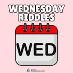 100+ Riddles About Wednesday (With Answers)