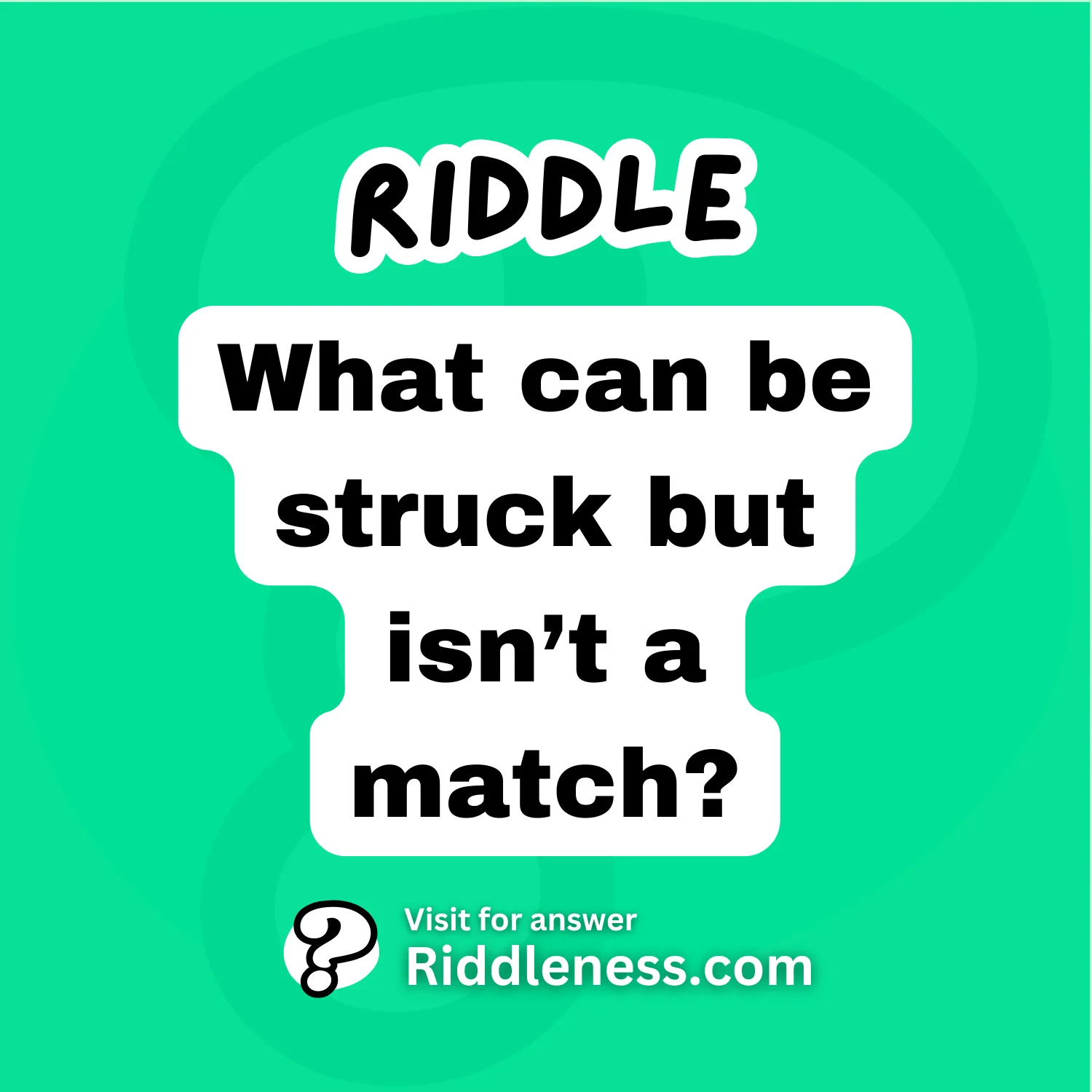 What can be struck but isn’t a match