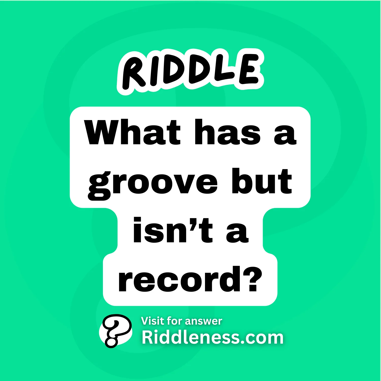 What has a groove but isn’t a record