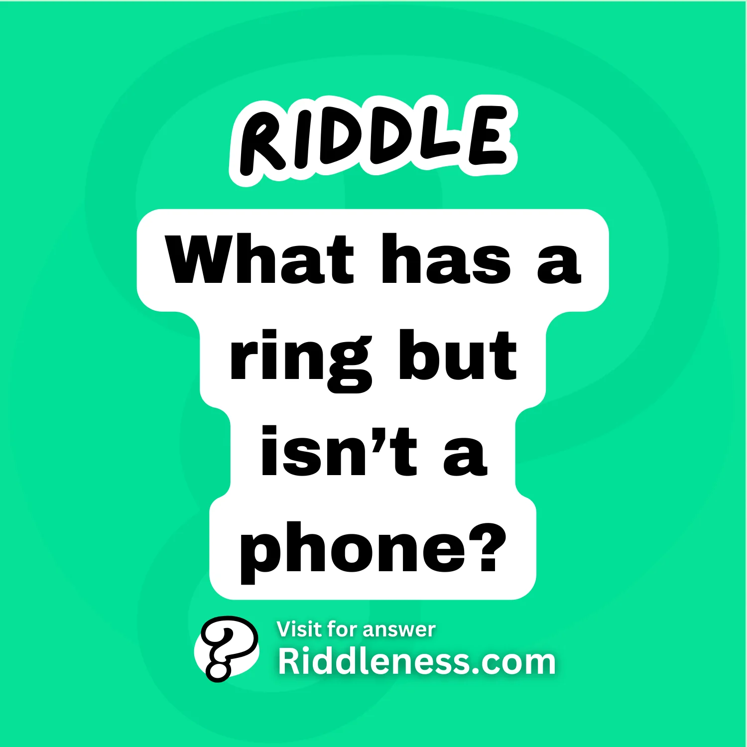 What has a ring but isn’t a phone