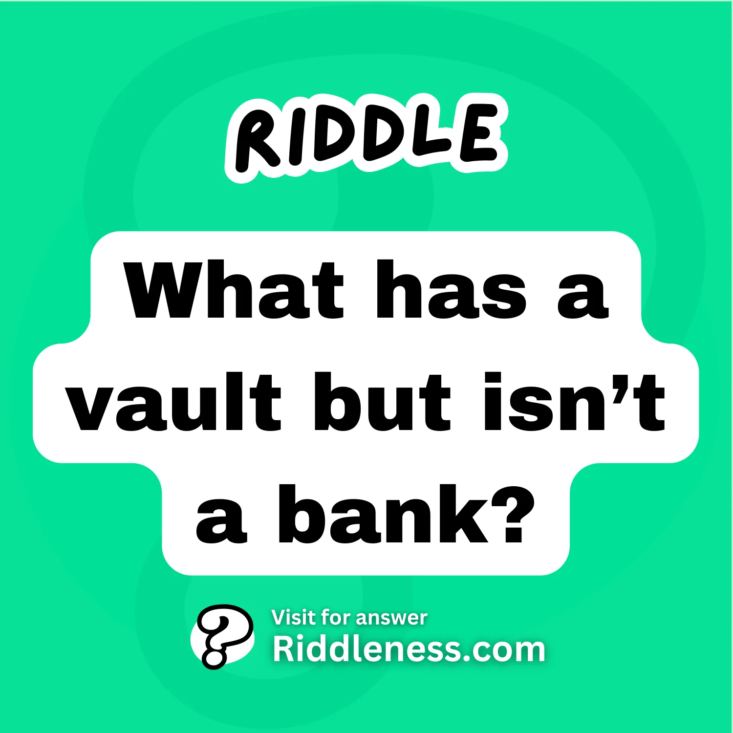 What has a vault but isn’t a bank