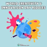 100+ Riddles About World Creativity and Innovation Day (With Answers!)