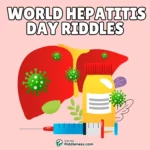 100+ Riddles About World Hepatitis Day (With Answers)