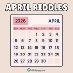 100+ Best Riddles About April (With Answers)
