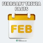 80+ February Trivia & Facts