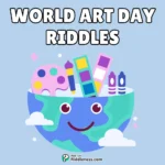 100+ World Art Day Riddles With Answers